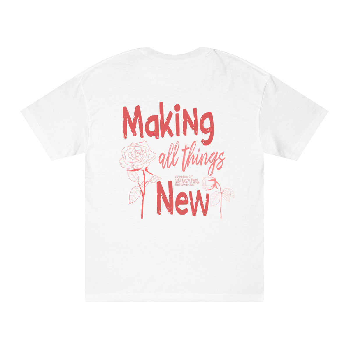 Making All Things New Graphic Tee